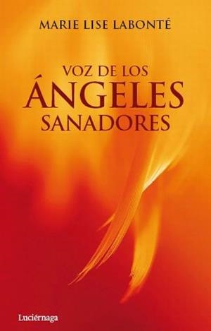 VOZ DE LOS ÁNGELES SANADORES | 9788492545391 | LABONTÉ, MARIE LISE | Galatea Llibres | Librería online de Reus, Tarragona | Comprar libros en catalán y castellano online