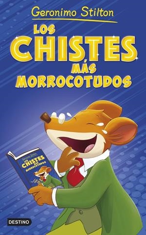 LOS CHISTES MAS MORROCOTUDOS GERONIMO STILTON | 9788408262633 | Galatea Llibres | Llibreria online de Reus, Tarragona | Comprar llibres en català i castellà online