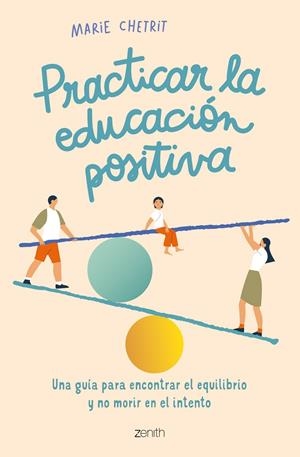 PRACTICAR LA EDUCACIÓN POSITIVA | 9788408260912 | CHETRIT, MARIE | Galatea Llibres | Librería online de Reus, Tarragona | Comprar libros en catalán y castellano online