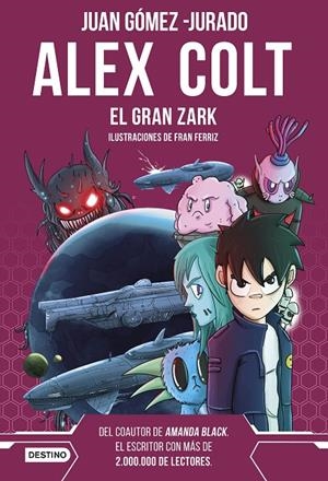 ALEX COLT. EL GRAN ZARK | 9788408260400 | GÓMEZ-JURADO, JUAN | Galatea Llibres | Librería online de Reus, Tarragona | Comprar libros en catalán y castellano online