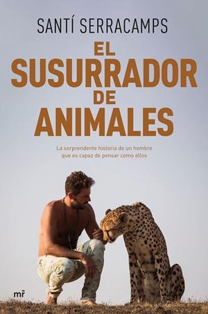 EL SUSURRADOR DE ANIMALES | 9788427050150 | SERRACAMPS, SANTÍ | Galatea Llibres | Librería online de Reus, Tarragona | Comprar libros en catalán y castellano online