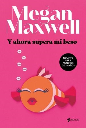 Y AHORA SUPERA MI BESO | 9788408264293 | MEGAN MAXWELL | Galatea Llibres | Llibreria online de Reus, Tarragona | Comprar llibres en català i castellà online