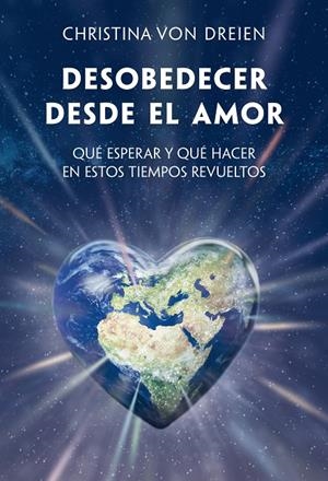 DESOBEDECER DESDE EL AMOR | 9788412431711 | VON DREIEN, CHRISTINA | Galatea Llibres | Llibreria online de Reus, Tarragona | Comprar llibres en català i castellà online