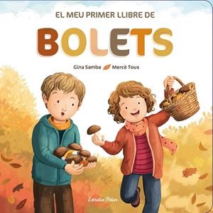 EL MEU PRIMER LLIBRE DE BOLETS | 9788413892542 | VV.AA. | Galatea Llibres | Librería online de Reus, Tarragona | Comprar libros en catalán y castellano online