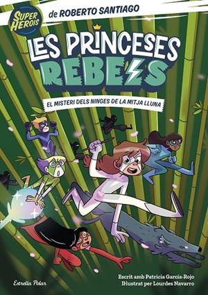 EL MISTERI DELS NINGES DE LA MITJA LLUNA. PRINCESES REBELS 3 | 9788413893365 | SANTIAGO, ROBERTO | Galatea Llibres | Llibreria online de Reus, Tarragona | Comprar llibres en català i castellà online