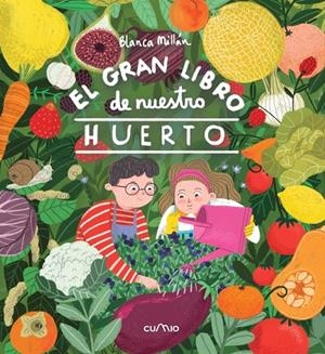 EL GRAN LIBRO DE NUESTRO HUERTO | 9788482895826 | MILLÁN, BLANCA | Galatea Llibres | Librería online de Reus, Tarragona | Comprar libros en catalán y castellano online