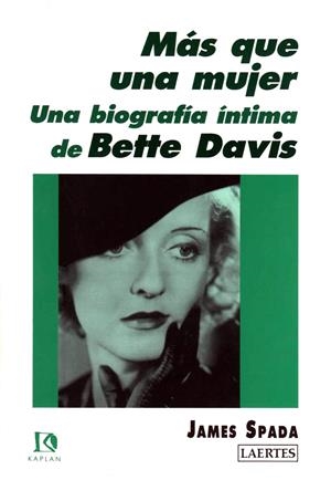 MAS QUE UNA MUJER, UNA BIOGRAFIA INTIMA DE BETTE | 9788475842493 | SPADA | Galatea Llibres | Llibreria online de Reus, Tarragona | Comprar llibres en català i castellà online