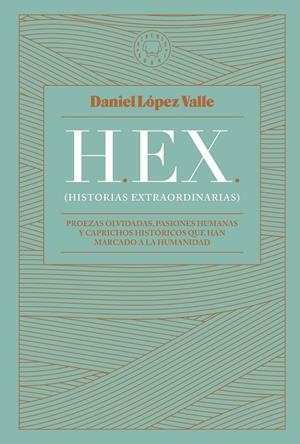 HEX (HISTORIAS EXTRAORDINARIAS) | 9788419172174 | LÓPEZ VALLE, DANIEL | Galatea Llibres | Llibreria online de Reus, Tarragona | Comprar llibres en català i castellà online