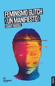 FEMINISMO GLITCH (UN MANIFIESTO) | 9788412572612 | RUSEELL, LEGARY | Galatea Llibres | Librería online de Reus, Tarragona | Comprar libros en catalán y castellano online