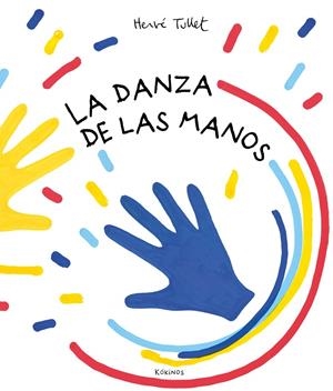 LA DANZA DE LAS MANOS | 9788417742836 | TULLET, HERVÉ | Galatea Llibres | Librería online de Reus, Tarragona | Comprar libros en catalán y castellano online