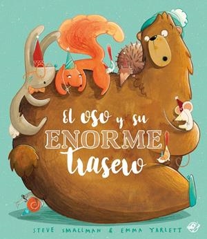 EL OSO Y SU ENORME TRASERO | 9788418664076 | SMALLMAN, STEVE | Galatea Llibres | Librería online de Reus, Tarragona | Comprar libros en catalán y castellano online