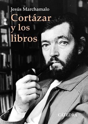 CORTAZAR Y LOS LIBROS | 9788437644783 | MARCHAMALO, JESÚS | Galatea Llibres | Librería online de Reus, Tarragona | Comprar libros en catalán y castellano online