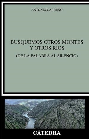 BUSQUEMOS OTROS MONTES Y OTROS RÍOS | 9788437644707 | CARREÑO, ANTONIO | Galatea Llibres | Llibreria online de Reus, Tarragona | Comprar llibres en català i castellà online