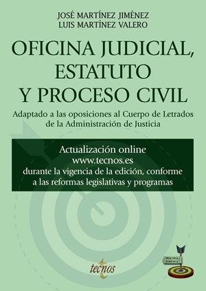 OFICINA JUDICIAL, ESTATUTO Y PROCESO CIVIL | 9788430986460 | MARTÍNEZ JIMÉNEZ, JOSÉ/MARTÍNEZ VALERO, LUIS | Galatea Llibres | Librería online de Reus, Tarragona | Comprar libros en catalán y castellano online