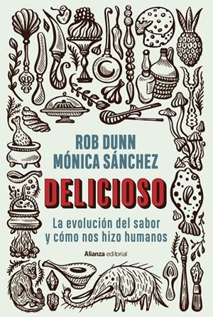 DELICIOSO LA EVOLUCIÓN DEL SABOR Y CÓMO NOS HIZO HUMANOS | 9788413629353 | DUNN, ROB / SÁNCHEZ, MÓNICA | Galatea Llibres | Librería online de Reus, Tarragona | Comprar libros en catalán y castellano online