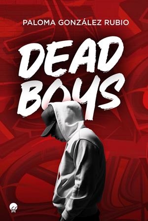 DEAD BOYS | 9788419472069 | GONZÁLEZ RUBIO, PALOMA | Galatea Llibres | Llibreria online de Reus, Tarragona | Comprar llibres en català i castellà online