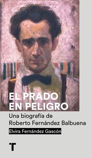 EL PRADO EN PELIGRO UNA BIOGRAFÍA DE ROBERTO FERNÁNDEZ BALBUENA | 9788418895180 | FERNÁNDEZ GASCÓN, ELVIRA | Galatea Llibres | Llibreria online de Reus, Tarragona | Comprar llibres en català i castellà online