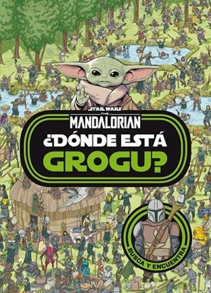 STAR WARS. THE MANDALORIAN. ¿DÓNDE ESTÁ GROGU? | 9788408254515 | STAR WARS | Galatea Llibres | Librería online de Reus, Tarragona | Comprar libros en catalán y castellano online