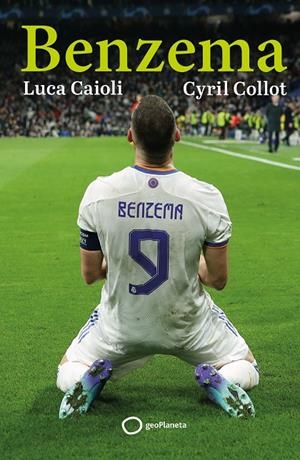 BENZEMA | 9788408261797 | CAIOLI, LUCA/COLLOT, CYRIL | Galatea Llibres | Llibreria online de Reus, Tarragona | Comprar llibres en català i castellà online