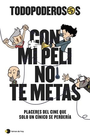 TODOPODEROSOS: CON MI PELI NO TE METAS | 9788499989341 | GÓMEZ-JURADO, JUAN/GONZÁLEZ-CAMPOS, ARTURO/CORTÉS, RODRIGO/CANSADO, JAVIER | Galatea Llibres | Llibreria online de Reus, Tarragona | Comprar llibres en català i castellà online