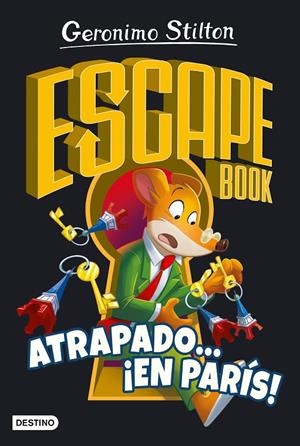 ESCAPE BOOK. ATRAPADO... ¡EN PARÍS! GERONIMO STILTON | 9788408260424 | Galatea Llibres | Llibreria online de Reus, Tarragona | Comprar llibres en català i castellà online