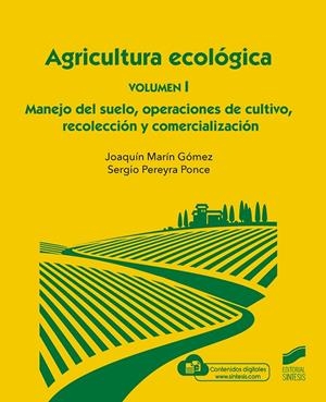 AGRICULTURA ECOLO´GICA. VOLUMEN 1: MANEJO DEL SUELO, OPERACIONES DE CULTIVO, REC | 9788413571683 | MARÍN GÓMEZ, JOAQUÍN/PEREYRA PONCE, SERGIO | Galatea Llibres | Llibreria online de Reus, Tarragona | Comprar llibres en català i castellà online