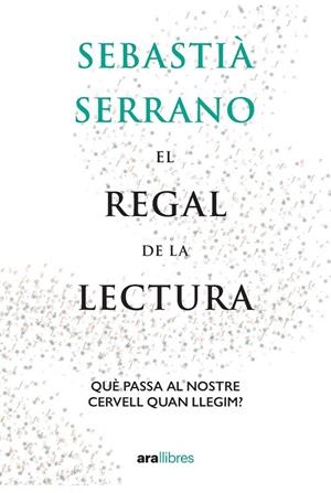 EL REGAL DE LA LECTURA | 9788418928550 | SERRANO I FARRERA, SEBASTIÀ | Galatea Llibres | Librería online de Reus, Tarragona | Comprar libros en catalán y castellano online