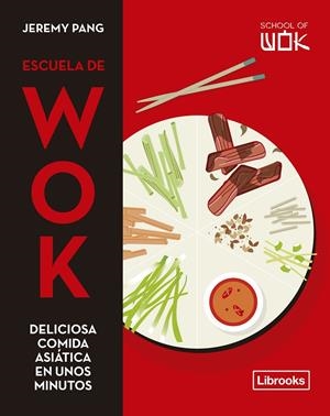 ESCUELA DE WOK | 9788412506006 | PANG, JEREMY | Galatea Llibres | Llibreria online de Reus, Tarragona | Comprar llibres en català i castellà online
