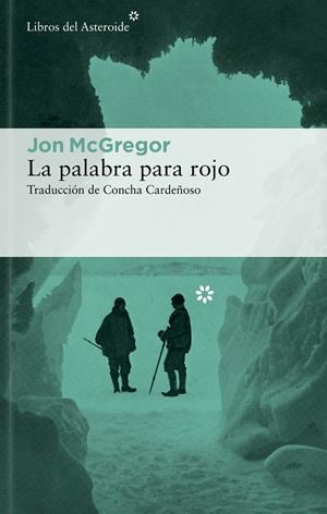 LA PALABRA PARA ROJO | 9788419089212 | MCGREGOR, JON | Galatea Llibres | Llibreria online de Reus, Tarragona | Comprar llibres en català i castellà online