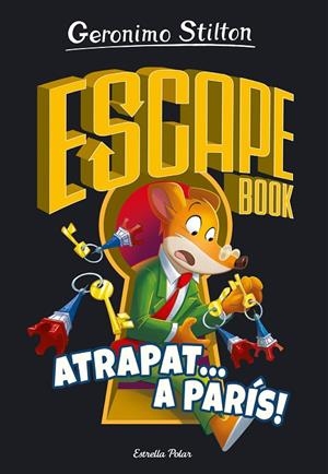 ESCAPE BOOK 3. ATRAPAT A PARÍS GERONIMO STILTON | 9788413893563 | Galatea Llibres | Llibreria online de Reus, Tarragona | Comprar llibres en català i castellà online