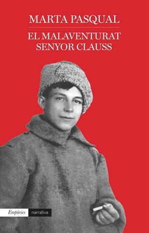 EL MALAVENTURAT SENYOR CLAUSS | 9788418833533 | PASQUAL, MARTA | Galatea Llibres | Librería online de Reus, Tarragona | Comprar libros en catalán y castellano online
