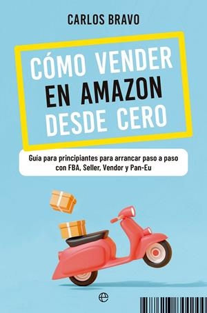 CÓMO VENDER EN AMAZON DESDE CERO | 9788413843896 | BRAVO, CARLOS | Galatea Llibres | Llibreria online de Reus, Tarragona | Comprar llibres en català i castellà online