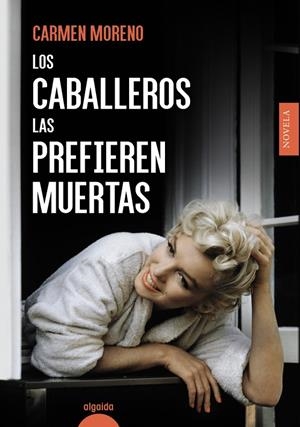 LOS CABALLEROS LAS PREFIEREN MUERTAS | 9788491896616 | MORENO, CARMEN | Galatea Llibres | Librería online de Reus, Tarragona | Comprar libros en catalán y castellano online