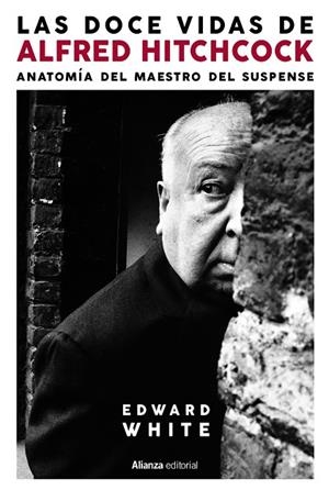 LAS DOCE VIDAS DE ALFRED HITCHCOCK | 9788413629339 | WHITE, EDWARD | Galatea Llibres | Librería online de Reus, Tarragona | Comprar libros en catalán y castellano online
