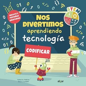 NOS DIVERTIMOS APRENDIENDO TECNOLOGÍA | 9788491425410 | CONFETTI, DACO'S | Galatea Llibres | Librería online de Reus, Tarragona | Comprar libros en catalán y castellano online