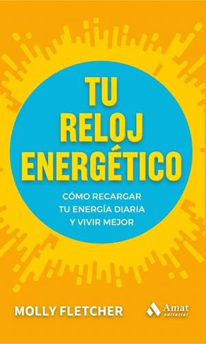 TU RELOJ ENERGÉTICO | 9788497356527 | FLETCHER, MOLLY | Galatea Llibres | Librería online de Reus, Tarragona | Comprar libros en catalán y castellano online