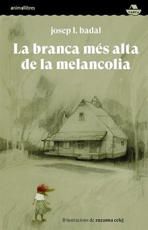 LA BRANCA MÉS ALTA DE LA MELANCOLIA | 9788418592591 | BADAL, JOSEP L. | Galatea Llibres | Librería online de Reus, Tarragona | Comprar libros en catalán y castellano online