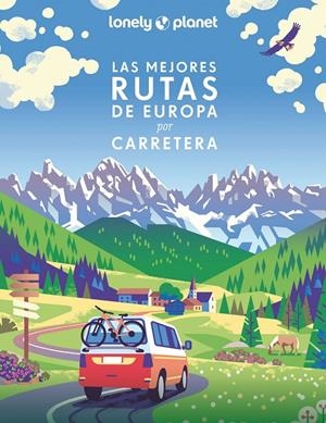 LAS MEJORES RUTAS DE EUROPA POR CARRETERA | 9788408259954 | Galatea Llibres | Llibreria online de Reus, Tarragona | Comprar llibres en català i castellà online