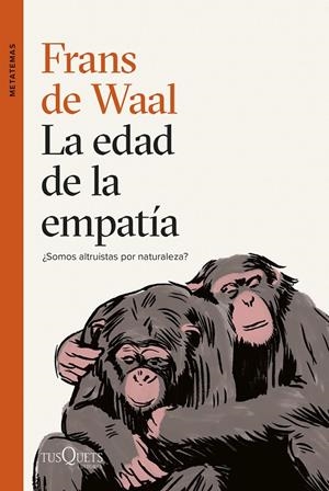 LA EDAD DE LA EMPATÍA | 9788411071789 | DE WAAL, FRANS | Galatea Llibres | Librería online de Reus, Tarragona | Comprar libros en catalán y castellano online