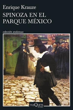 SPINOZA EN EL PARQUE MÉXICO | 9788411071802 | KRAUZE, ENRIQUE | Galatea Llibres | Llibreria online de Reus, Tarragona | Comprar llibres en català i castellà online