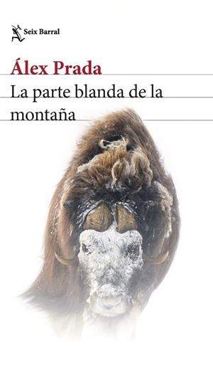 LA PARTE BLANDA DE LA MONTAÑA | 9788432240997 | PRADA, ÁLEX | Galatea Llibres | Llibreria online de Reus, Tarragona | Comprar llibres en català i castellà online