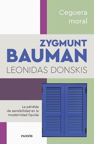 CEGUERA MORAL | 9788449340086 | BAUMAN, ZYGMUNT/DONSKIS, LEONIDAS | Galatea Llibres | Librería online de Reus, Tarragona | Comprar libros en catalán y castellano online