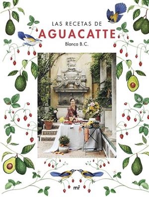 LAS RECETAS DE AGUACATTE | 9788427050167 | AGUACATTE, BLANCA | Galatea Llibres | Librería online de Reus, Tarragona | Comprar libros en catalán y castellano online