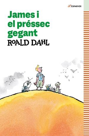 JAMES I EL PRÉSSEC GEGANT | 9788419366160 | DAHL, ROALD | Galatea Llibres | Librería online de Reus, Tarragona | Comprar libros en catalán y castellano online