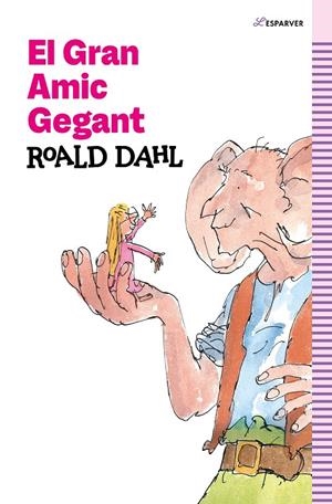 EL GRAN AMIC GEGANT | 9788419366139 | DAHL, ROALD | Galatea Llibres | Librería online de Reus, Tarragona | Comprar libros en catalán y castellano online