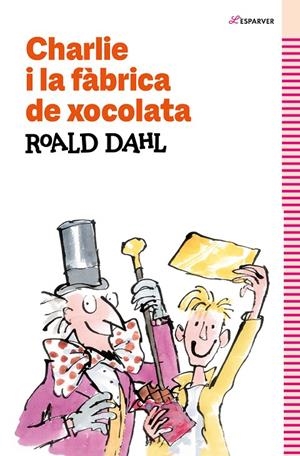 CHARLIE I LA FÀBRICA DE XOCOLATA | 9788419366177 | DAHL, ROALD | Galatea Llibres | Librería online de Reus, Tarragona | Comprar libros en catalán y castellano online