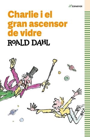 CHARLIE I EL GRAN ASCENSOR DE VIDRE | 9788419366153 | DAHL, ROALD | Galatea Llibres | Librería online de Reus, Tarragona | Comprar libros en catalán y castellano online
