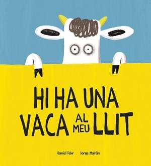 HI HA UNA VACA AL MEU LLIT | 9788418599781 | FEHR, DANIEL | Galatea Llibres | Librería online de Reus, Tarragona | Comprar libros en catalán y castellano online
