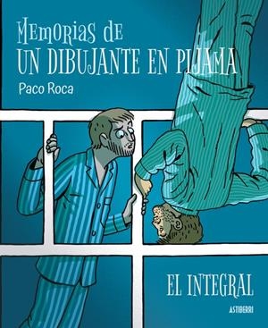 MEMORIAS DE UN DIBUJANTE EN PIJAMA. INTEGRAL | 9788418909344 | ROCA, PACO | Galatea Llibres | Llibreria online de Reus, Tarragona | Comprar llibres en català i castellà online