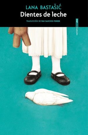 DIENTES DE LECHE | 9788419261120 | BASTAŠIC, LANA | Galatea Llibres | Llibreria online de Reus, Tarragona | Comprar llibres en català i castellà online